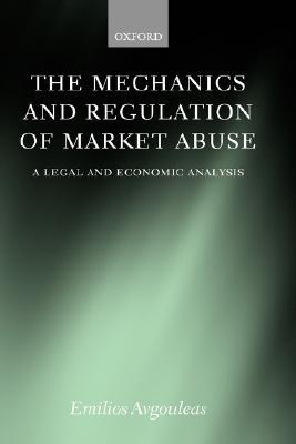 预订 The Mechanics and Regulation of Market Abuse: A