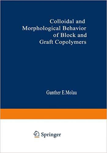 预订 Colloidal and Morphological Behavior of Block and Graft Copolymers