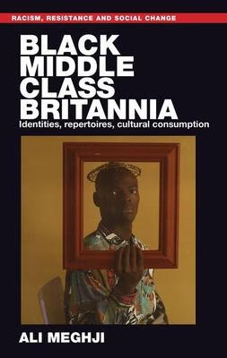 预订black middle-class britannia: identities, repertoires