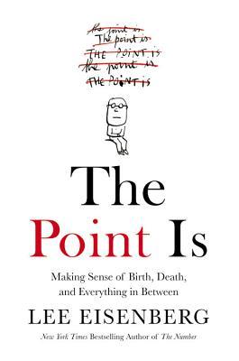 预订the point is: making sense of birth, death, and