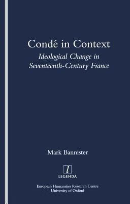 预订 conde in context: ideological change in seventeeth-century