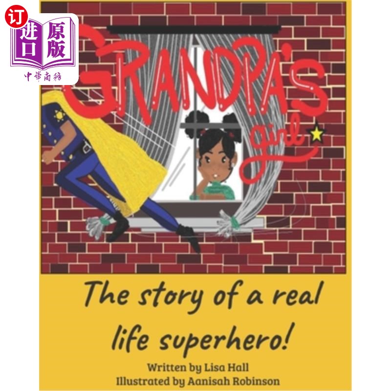 【中商海外直订】grandpas girl: the story of a real life super