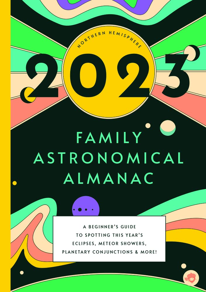 the 2023 family astronomical almanac