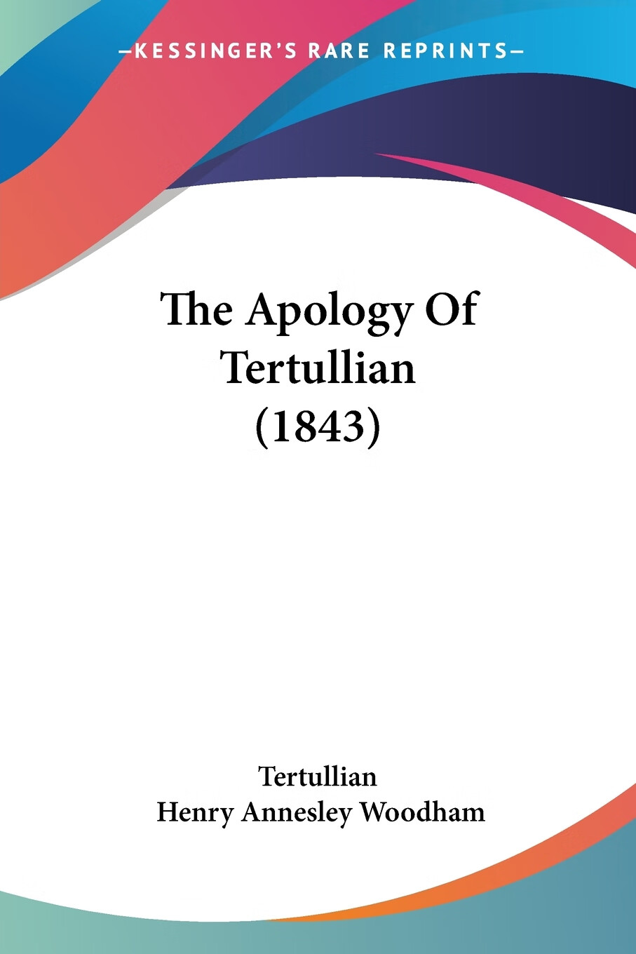 【预售 按需印刷】the apology of tertullian (1843)