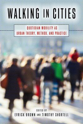 预订walking in cities: quotidian mobility as urban t