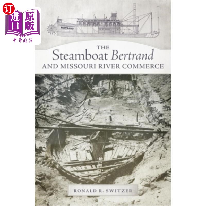 海外直订the steamboat bertrand and missouri river commerce