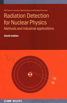 预订 Radiation Detection for Nuclear Physics: Methods and industrial applications