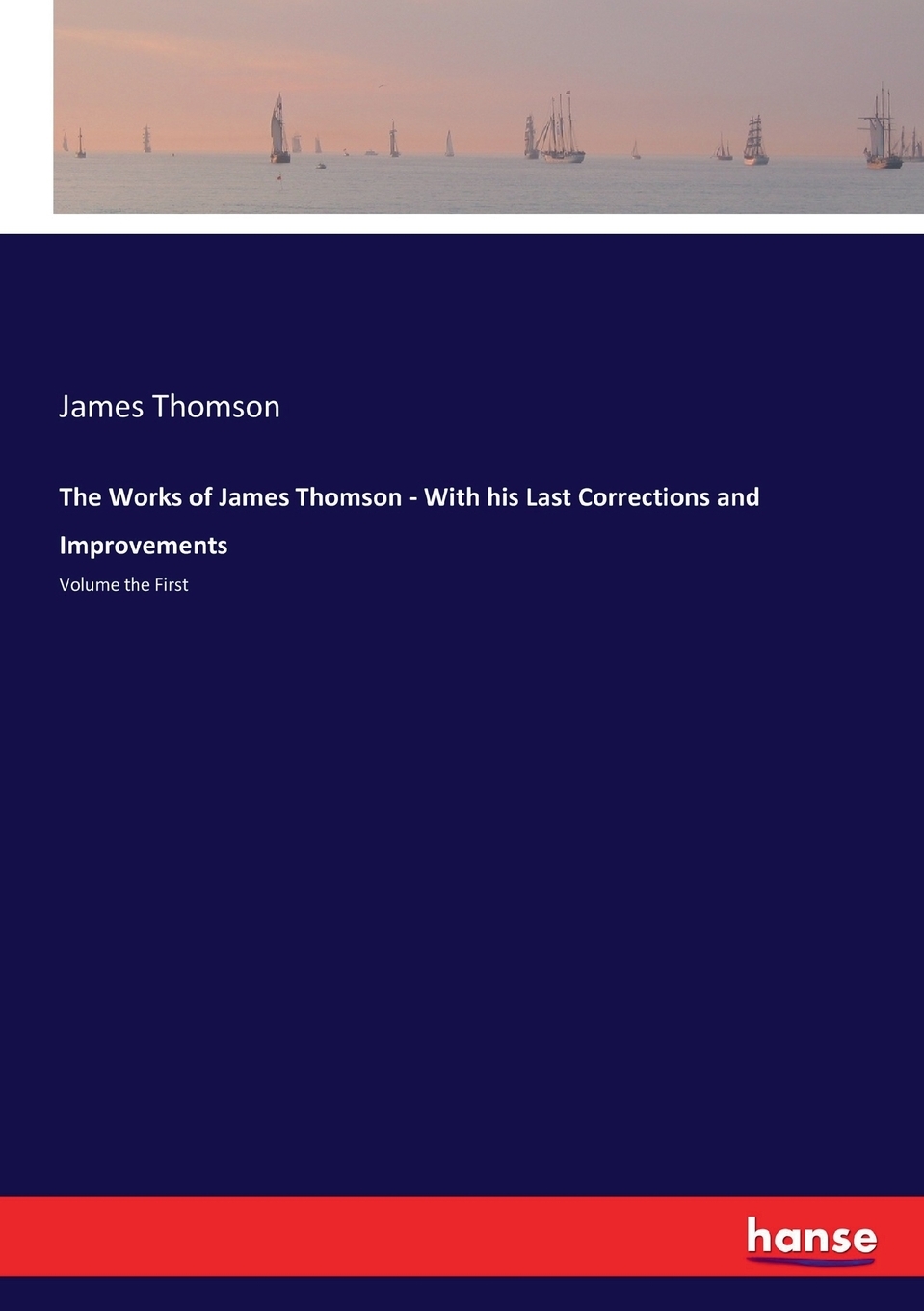 【预售 按需印刷】the works of james thomson - with his last
