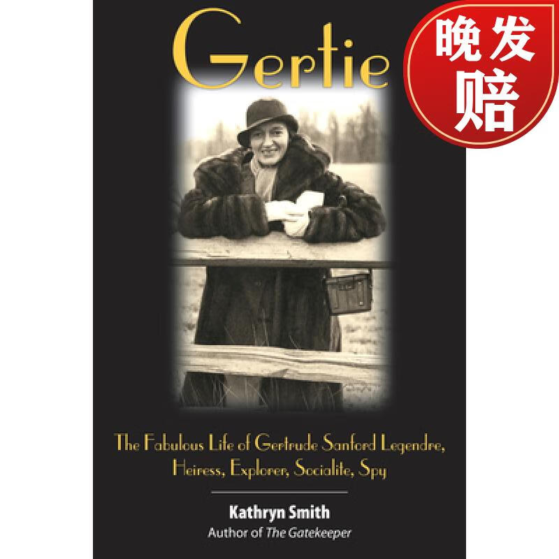 【4周达】gertie: the fabulous life of gertrude sanford legendre