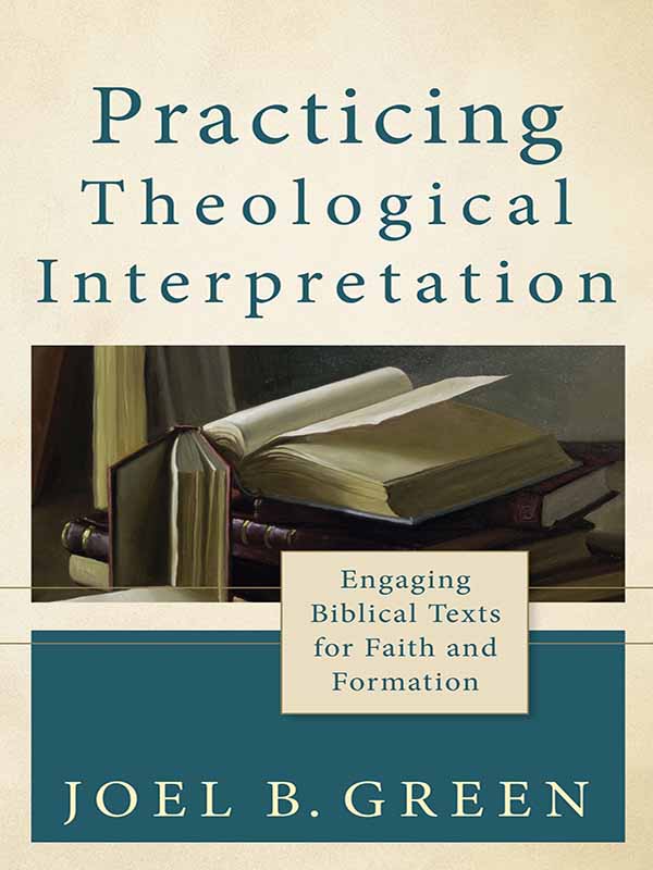 practicing theological interpretation (theological explorations