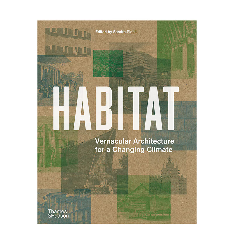 栖息地:适应气候变化的本土建筑 habitat:vernacular architecture