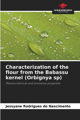 预订 Characterization of the flour from the Babassu kernel (Orbignya sp)