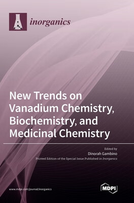 预订 New Trends on Vanadium Chemistry, Biochemistry, and Medicinal Chemistry