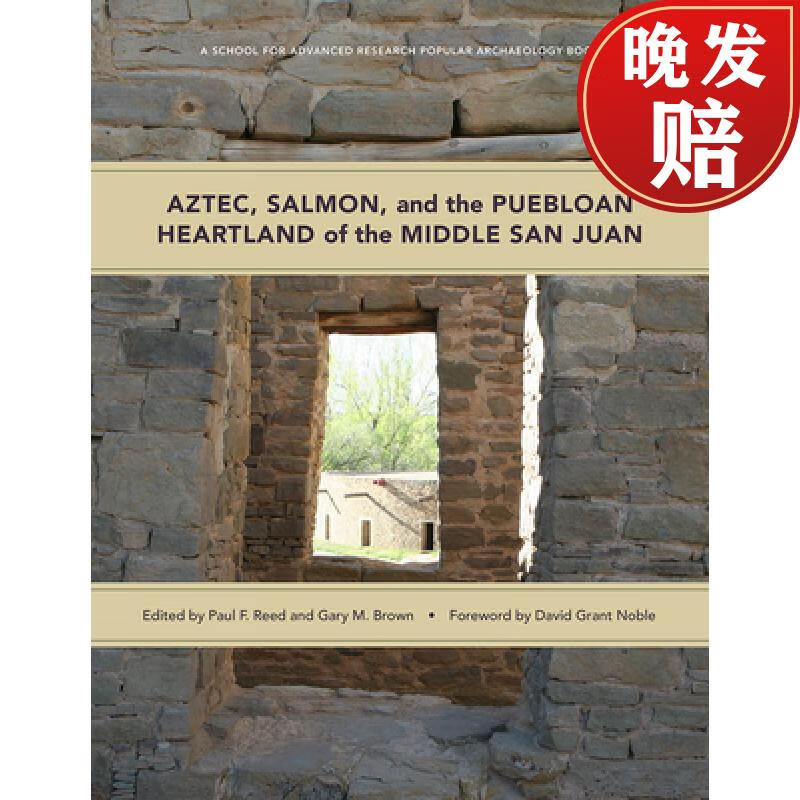 【4周达】aztec, salmon, and the puebloan heartland of the middle