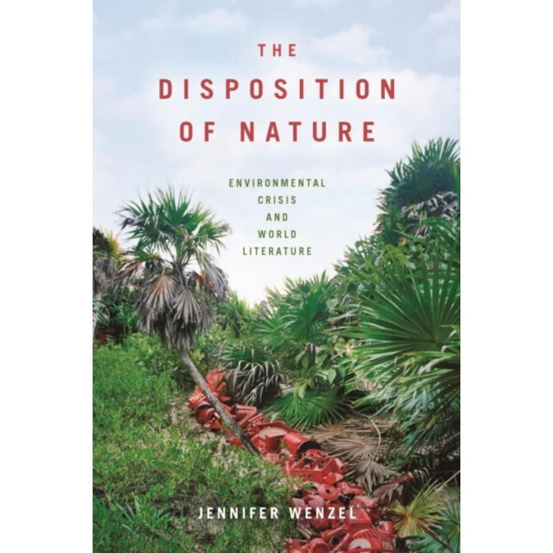 预订the disposition of nature:environmental crisis and world
