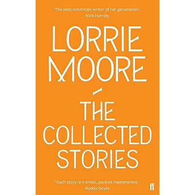 预订3周达】collected stories of lorrie moore: an unadulterated