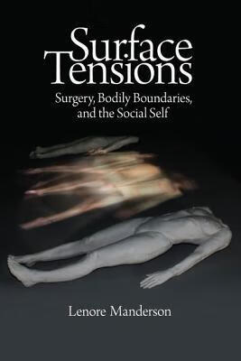 预订surface tensions: surgery, bodily boundaries, and the social
