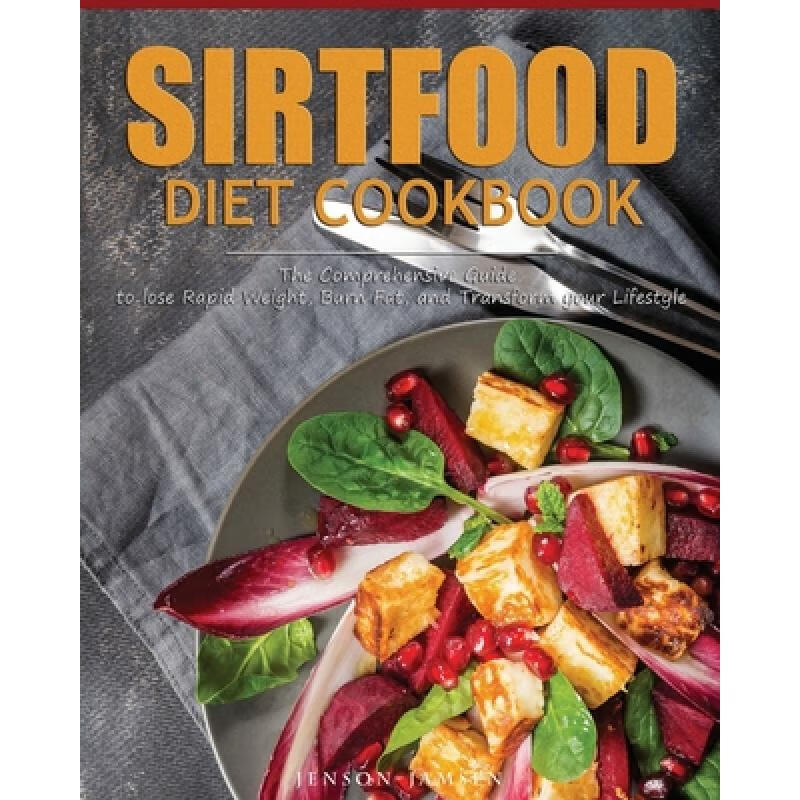 预订 Sirtfood Diet Cookbook: The Comprehensive Gu...