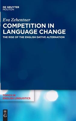 competition in language change: the rise of the english dative
