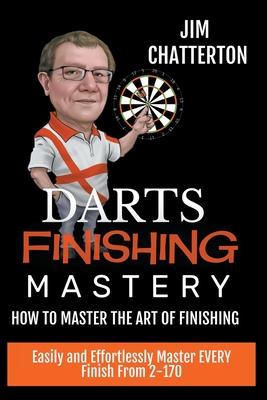 预订 darts finishing mastery: how to master the art of finishing