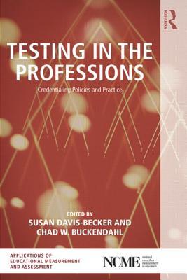 预订 testing in the professions: credentialing policies and