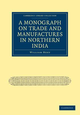 预订 a monograph on trade and manufactures in northern india