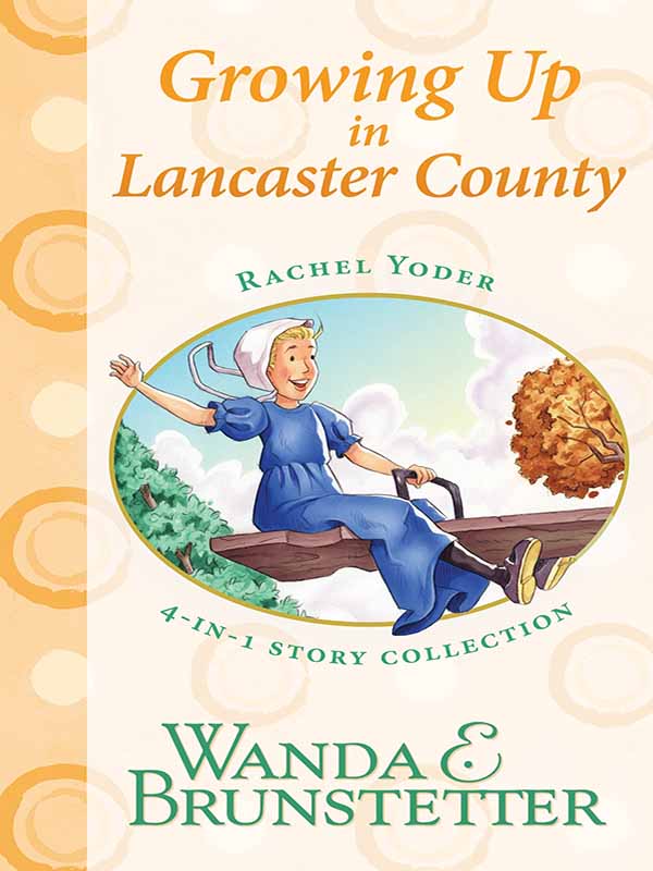 rachel yoder story collection 2--growing up
