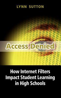 预订 access denied: how internet filters impact student learning