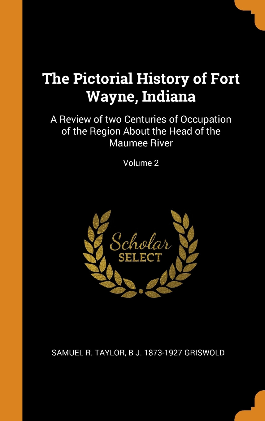 [按需印刷]the pictorial history of fort wayne, indiana