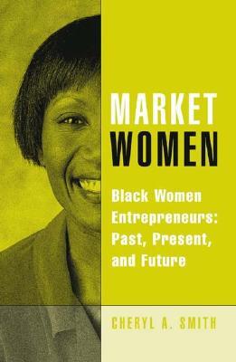 预订 market women: black women entrepreneurs: past, present, and