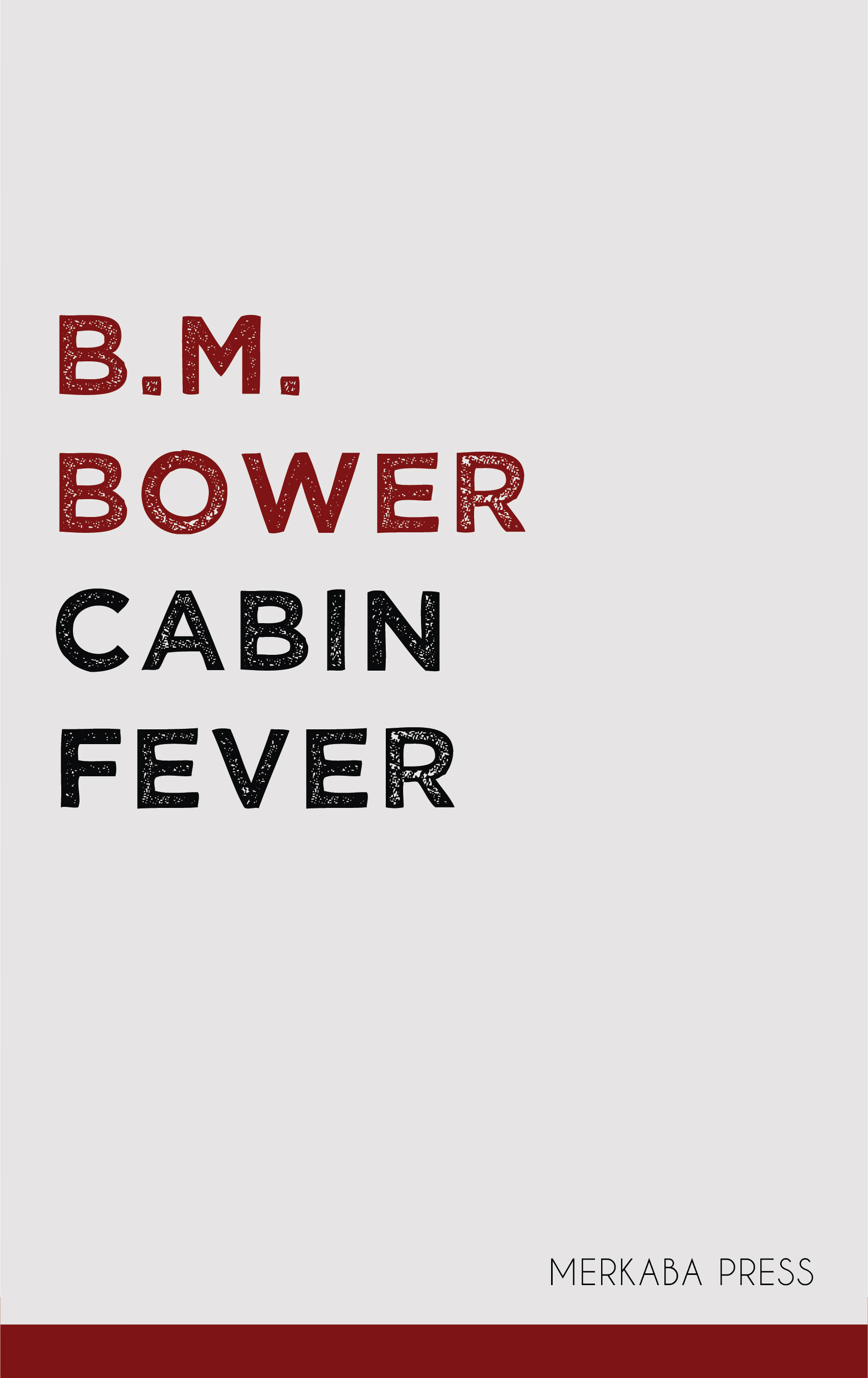 cabin fever