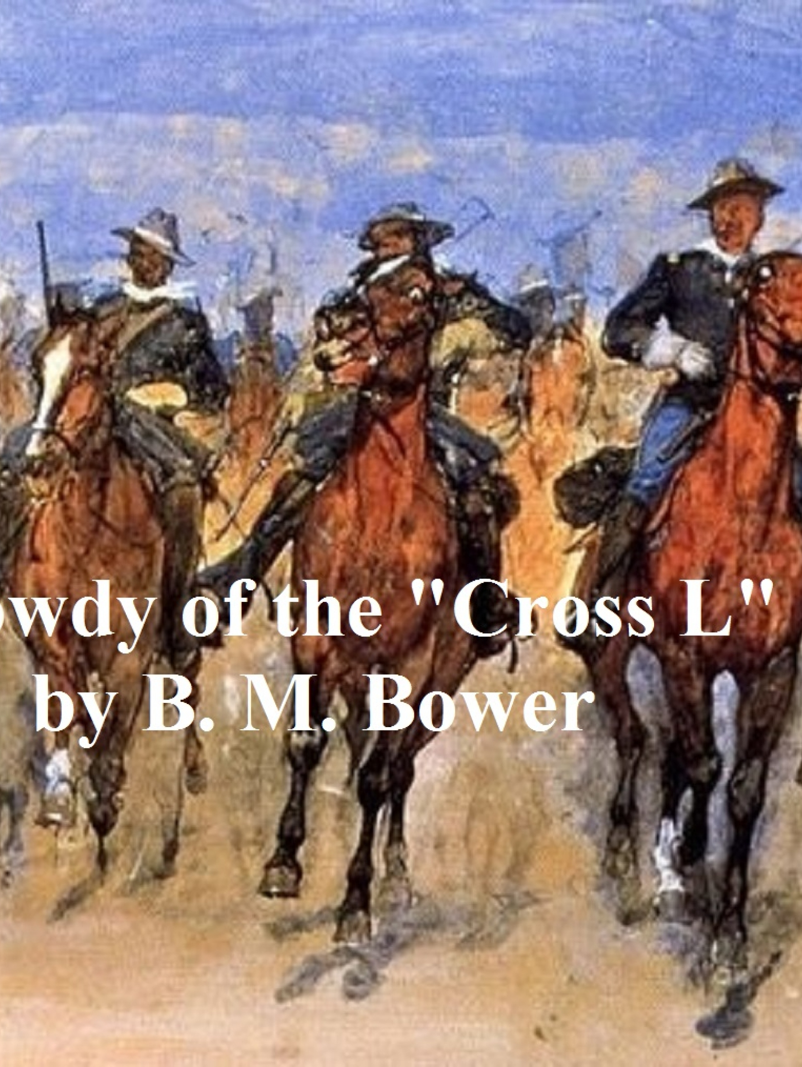 rowdy of the "cross l"