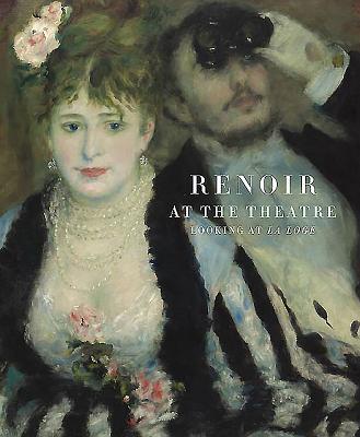 预订renoir at the theatre: looking at the loge
