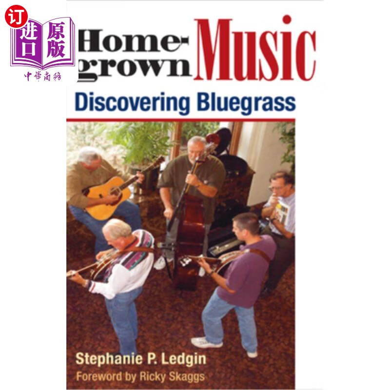 海外直订homegrown music: discovering bluegrass 本土音乐:发现蓝草