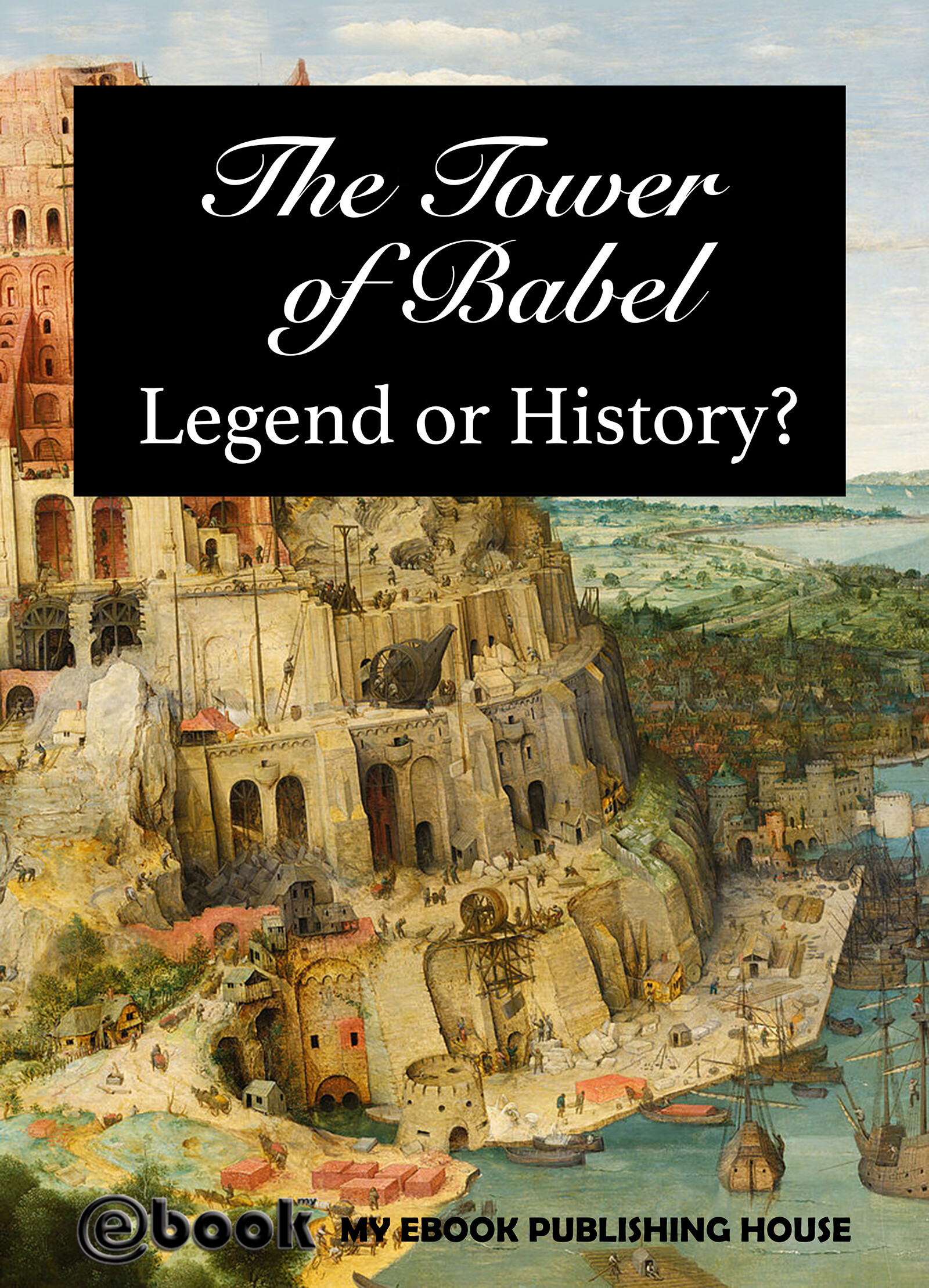 the tower of babel - legend or history?