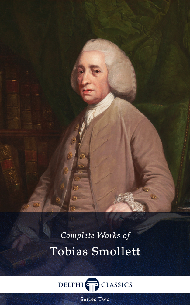 delphi complete works of tobias smollett (illustrated)