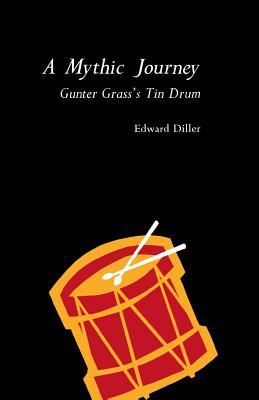 预订a mythic journey: gunter grasss tin drum