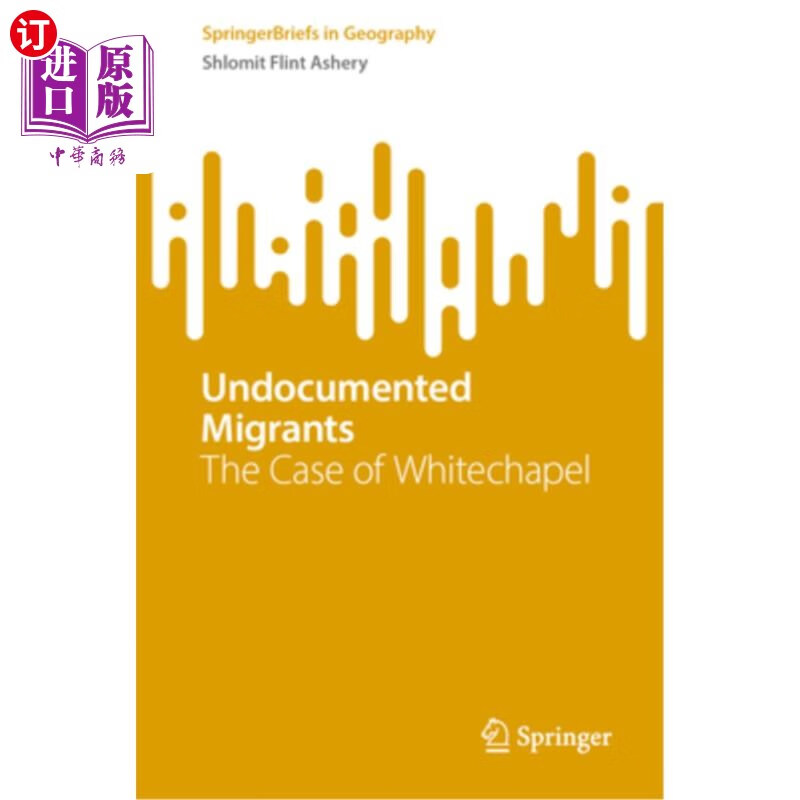 海外直订undocumented migrants: the case of whitechapel 无证移民