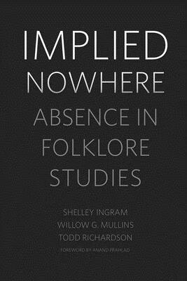 预订implied nowhere: absence in folklore studies