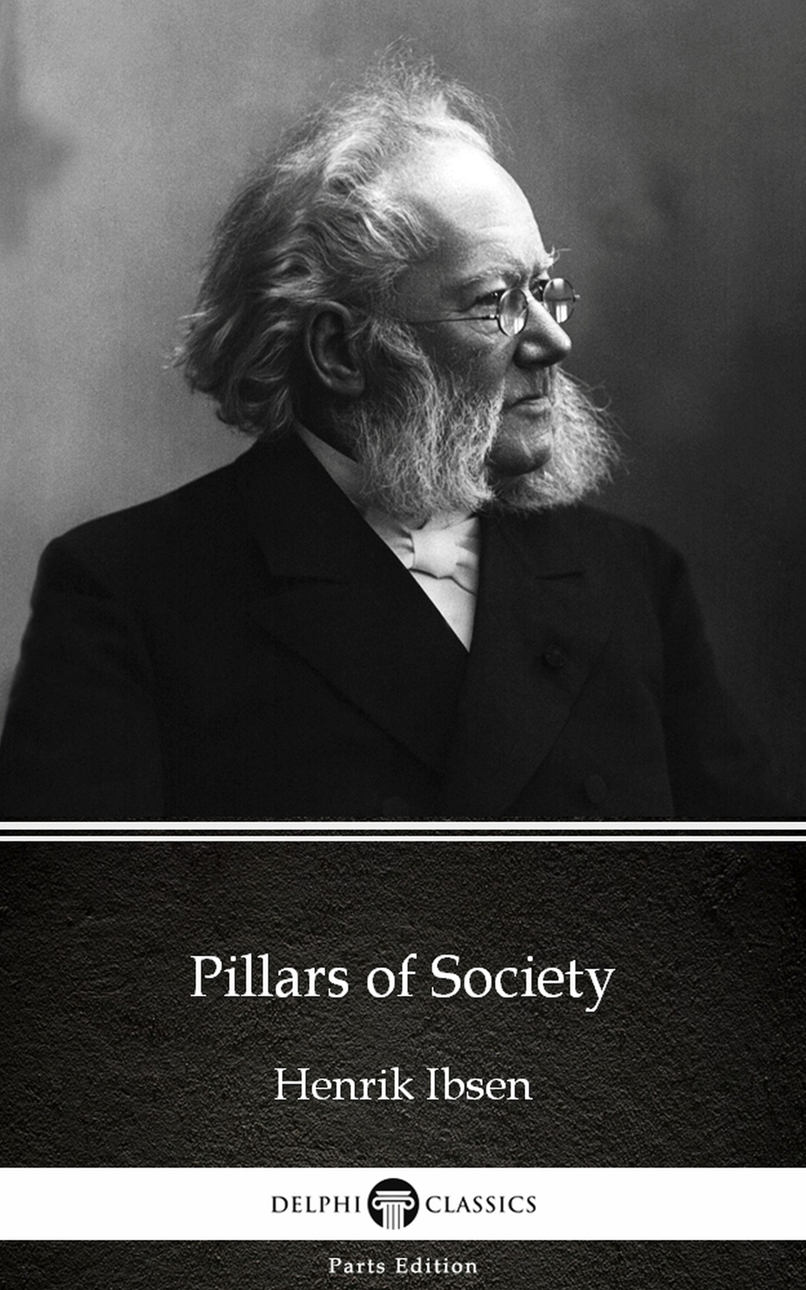 pillars of society by henrik ibsen - delphi classics