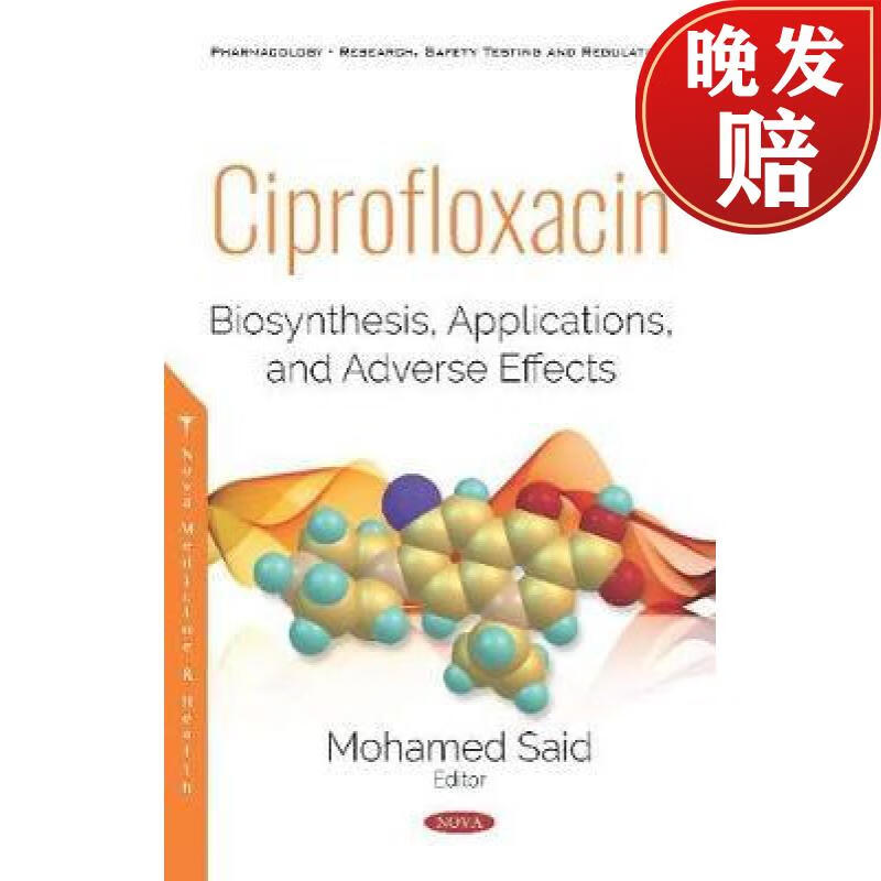 【4周达】ciprofloxacin: biosynthesis, applications, and adverse