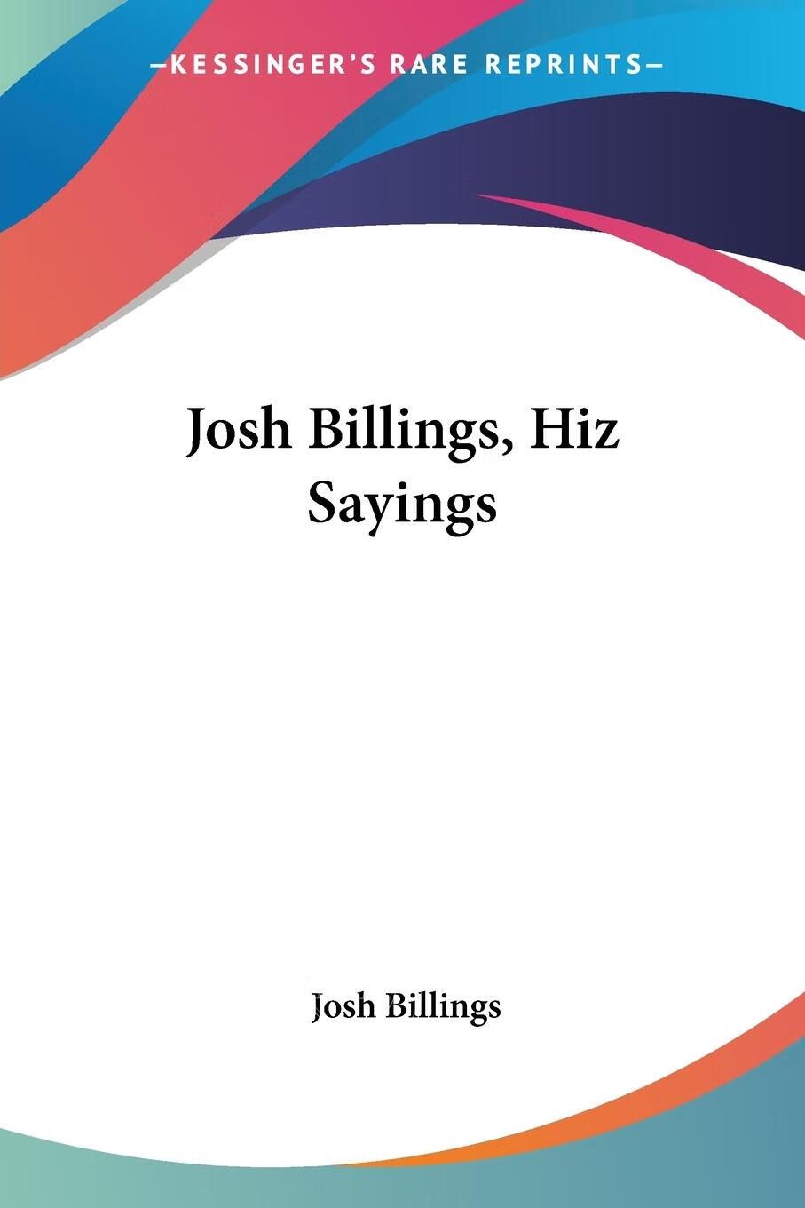 【2周达】【预售 按需印刷】josh billings, hiz sayings