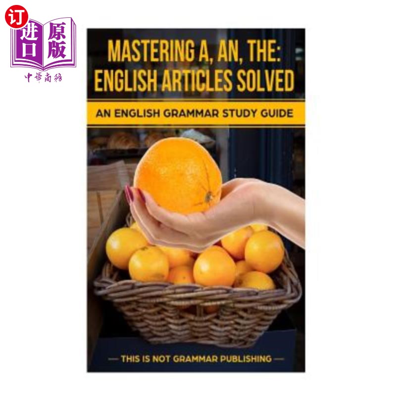 海外直订mastering a, an, the - english articles solved: an