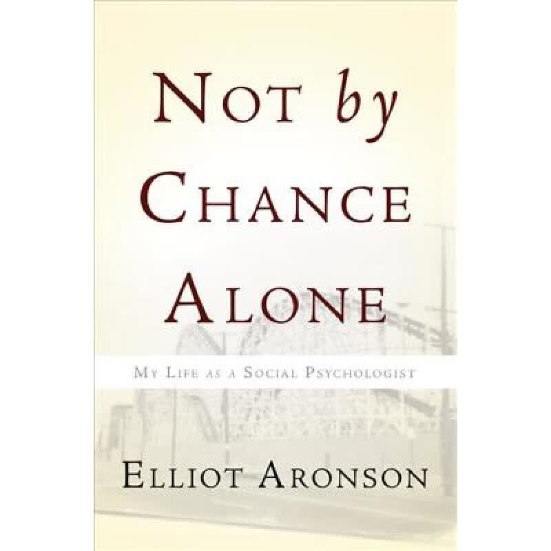预订 Not by Chance Alone: My Life as a Social Psychologist