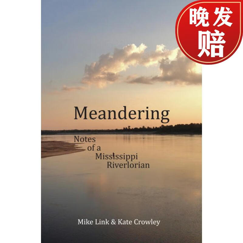 预订 meandering: notes of a mississippi riverlorian