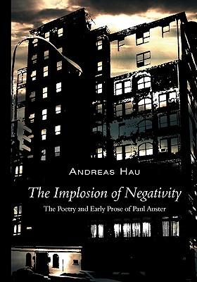 预订 the implosion of negativity: the poetry and early prose of