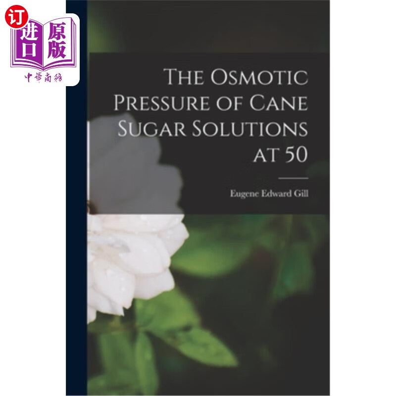 海外直订the osmotic pressure of cane sugar solutions at 50 蔗糖