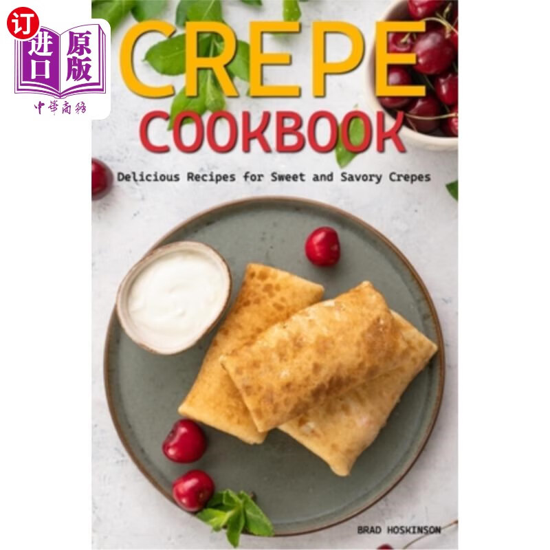 订crepe cookbook: delicious recipes for sweet and savory crepes