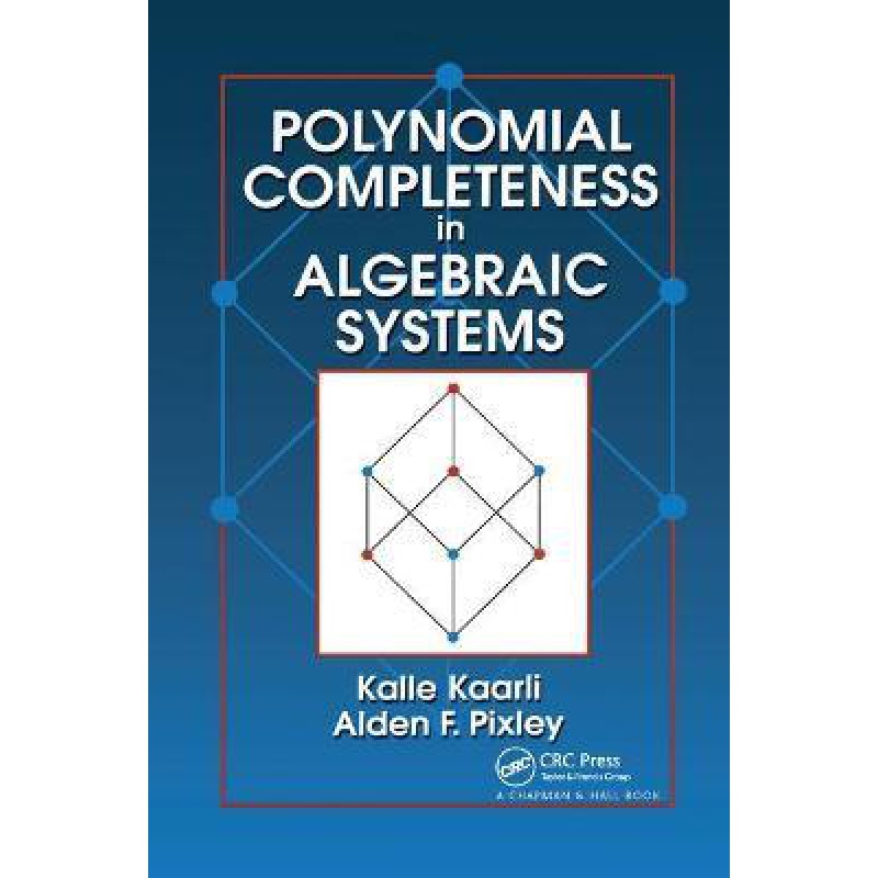 【按需印刷】polynomial completeness in algebraic systems