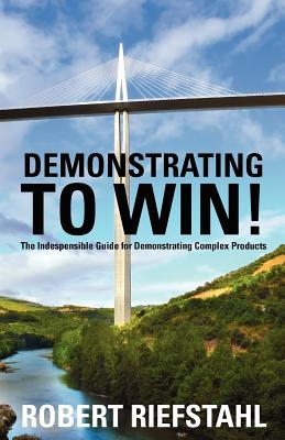 预订 demonstrating to win!: the indispensable guide